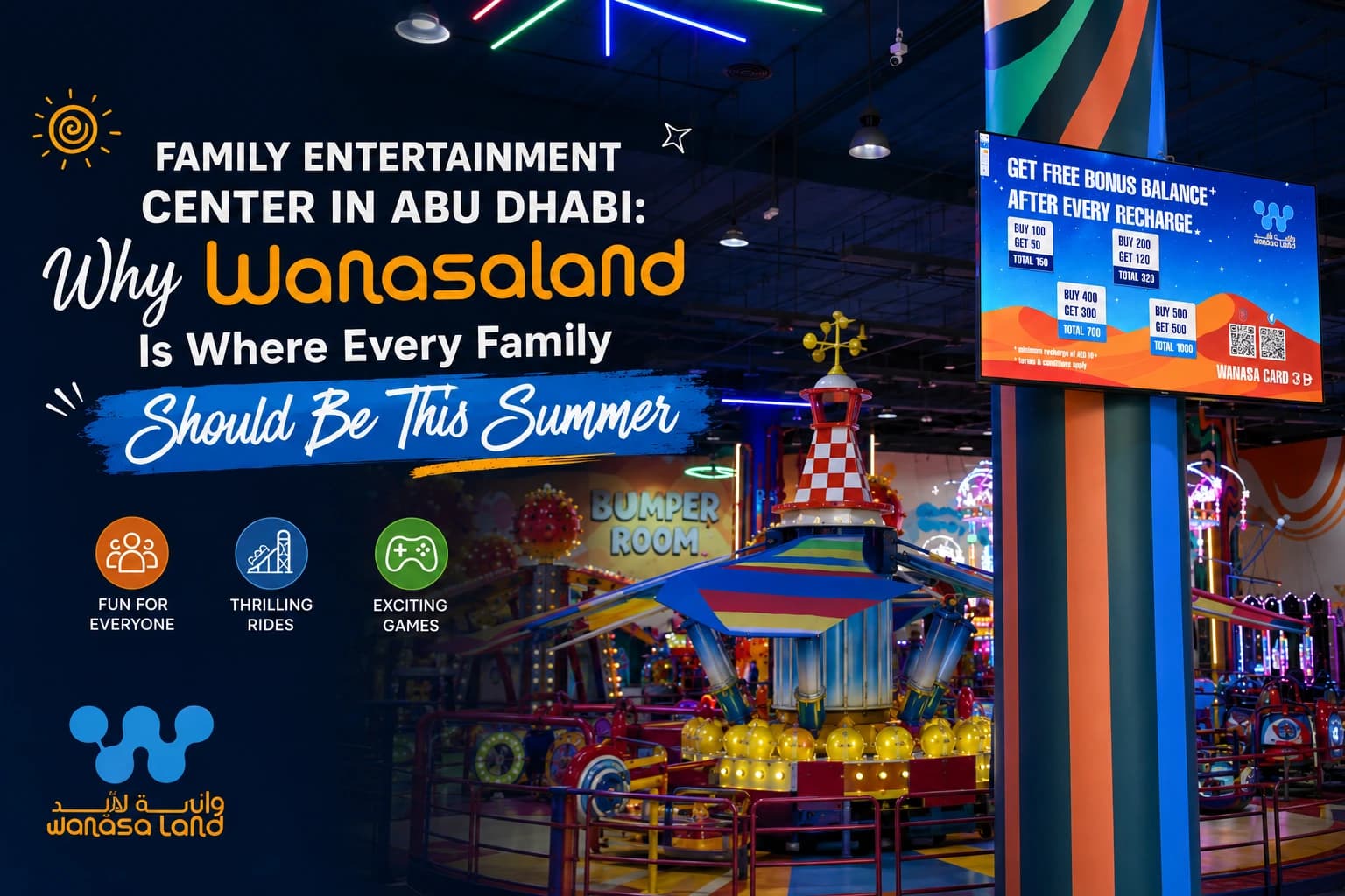 Family Entertainment Center in Abu Dhabi: Why Wanasaland Is Where Every Family Should Be This Summer